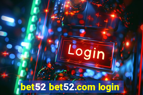 bet52 bet52.com login